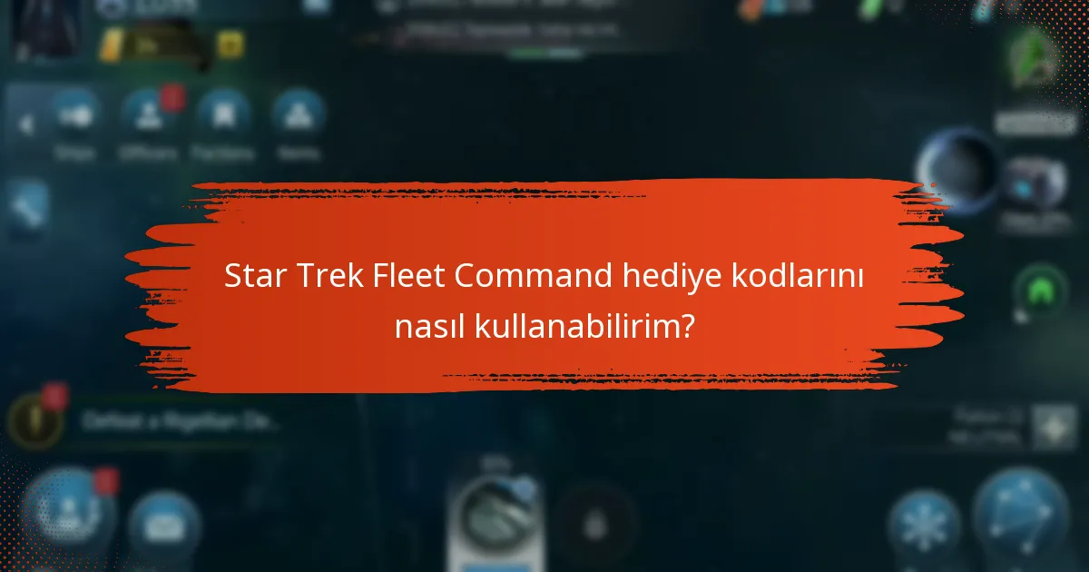 Star Trek Fleet Command hediye kodlarını geliştiren ortaklıklar nelerdir?